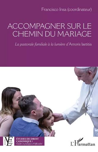 Accompagner sur le chemin du mariage -  - Editions L'Harmattan