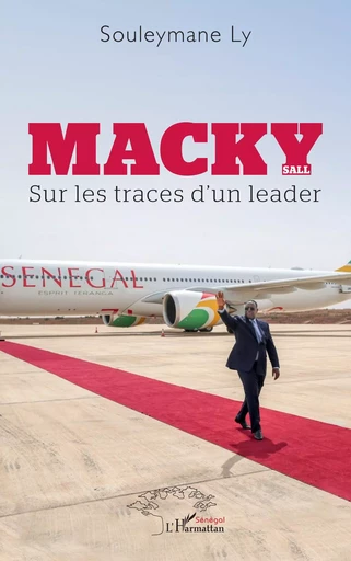 Macky Sall - Souleymane Amadou Ly - Harmattan Sénégal