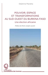 Pouvoir, espace et transformations au sud-ouest du Burkina Faso