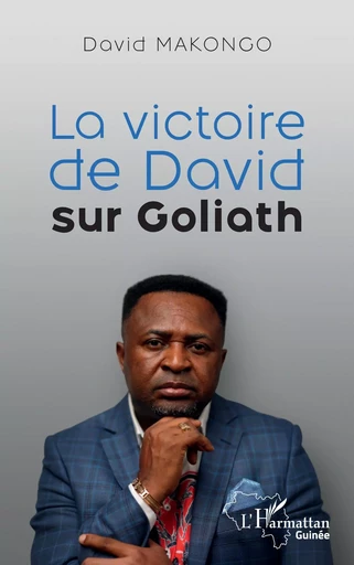 La victoire de David sur Goliath - David Makongo - Editions L'Harmattan