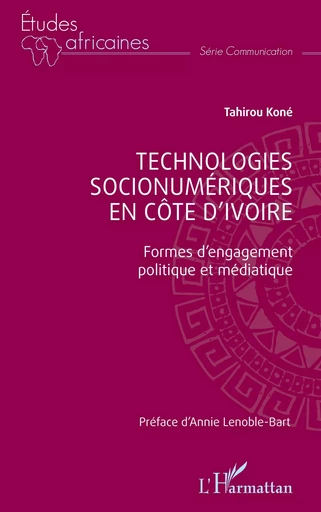 Technologies socionumériques en Côte d’Ivoire - Tahirou Koné - Editions L'Harmattan