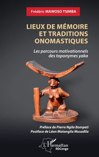 Lieux de mémoire et traditions onomastiques - Frédéric Mawoso Tsimba - Editions L'Harmattan