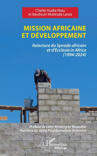 Mission africaine et développement - Charles Kusika Nzau, Baudoin Mubesala Lanza - Editions L'Harmattan