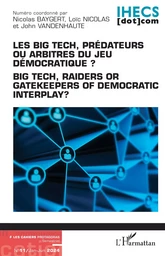 Les Big Tech, prédateurs ou arbitres du jeu démocratique ?