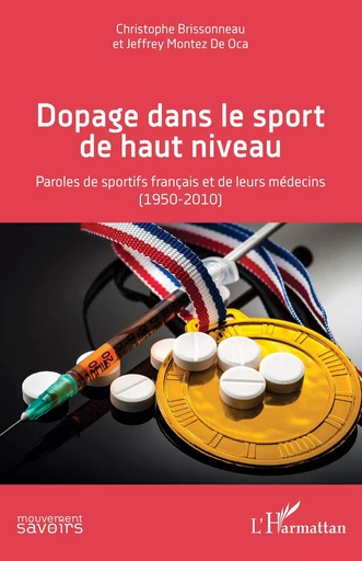 Dopage dans le sport de haut niveau - Christophe Brissonneau, Jeffrey Montez de Oca - Editions L'Harmattan