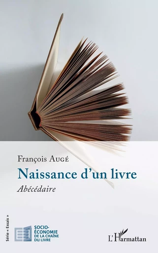 Naissance d’un livre - François Augé - Editions L'Harmattan