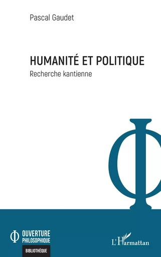 Humanité et politique - Pascal Gaudet - Editions L'Harmattan