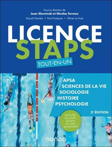 Licence STAPS Tout en un - 3e éd - Jean Slawinski, Nicolas Termoz, Pascal Charitas, Paul Fontayne, Olivier Le Noé - Dunod