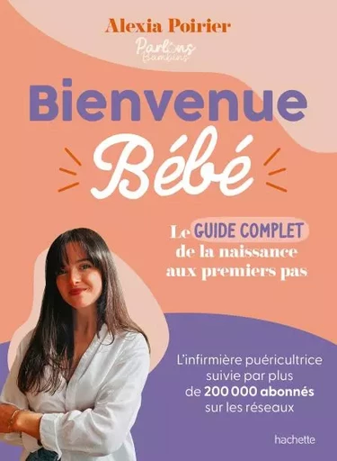 Bienvenue Bébé - Alexia Poirier - Hachette Pratique