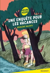 Une enquête pour les vacances