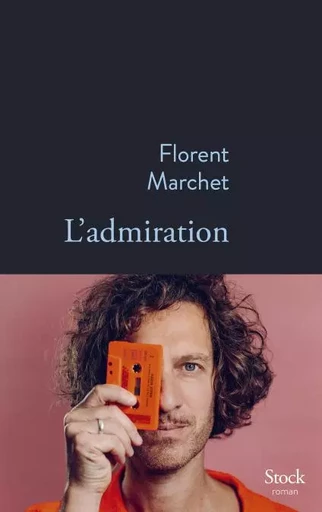 L'admiration - Florent Marchet - Stock