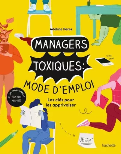 Managers toxiques : mode d'emploi -  Adeline Perez - Hachette Pratique