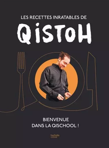 Les recettes inratables de Qistoh - Quentin Farez - Hachette Pratique