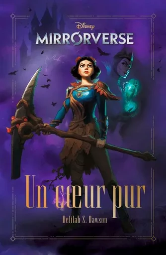 Mirrorverse - Un coeur pur - Delilah S. Dawson - Hachette Heroes