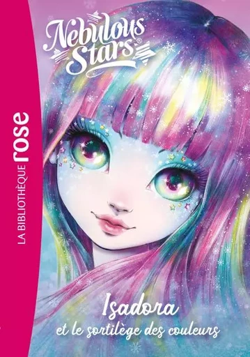 Nebulous Stars 07 - Isadora et le sortilège des couleurs -  Tween Team - Hachette Jeunesse