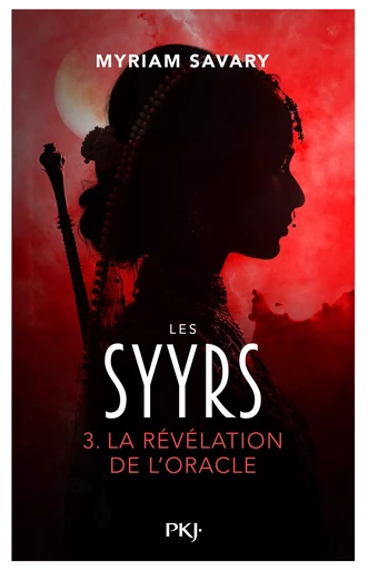 Les Syyrs - tome 03 : La révélation de l'oracle - Myriam Savary - Univers Poche