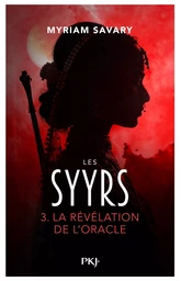 Les Syyrs - tome 03 : La révélation de l'oracle