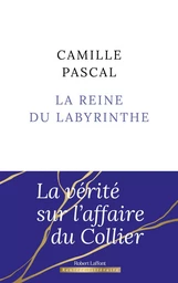 La Reine du labyrinthe - Rentrée littéraire 2024