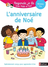 Regarde je lis ! Une histoire à lire tout seul - L'anniversaire de Noé - CP Niveau 1 - Livre numérique