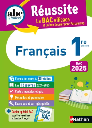 Français 1re - ABC Réussite - Bac 2025 - Enseignement commun Première - Cours, Méthode, Exercices et et corrigés guidés + les 12 oeuvres du Bac - EPUB - Delphine Fradet, Garance Kutukdjian, Dominique Prest, Ghislaine Zaneboni, Françoise Cahen - Nathan