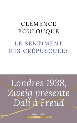 Le Sentiment des crépuscules - Rentrée littéraire 2024 - Clémence Boulouque - Groupe Robert Laffont