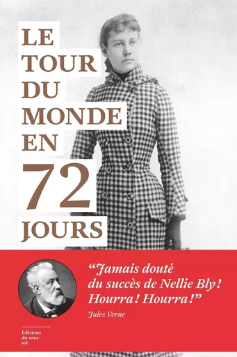 Le Tour du monde en 72 jours - Nellie Bly - Editions du sous-sol