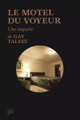 Le Motel du voyeur - Gay Talese - Editions du sous-sol