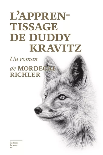 L'Apprentissage de Duddy Kravitz - Mordecai Richler - Editions du sous-sol