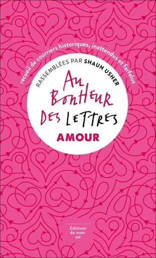 Au bonheur des lettres - Shaun Usher - Editions du sous-sol