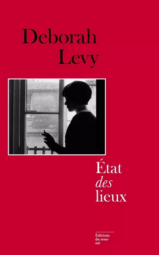 État des lieux - Deborah Levy - Editions du sous-sol