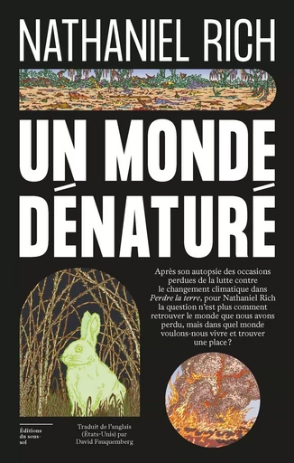 Un monde dénaturé - Nathaniel Rich - Editions du sous-sol