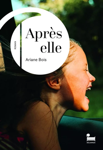 Après elle: le nouveau roman d'Ariane Bois - Ariane Bois - Place des éditeurs