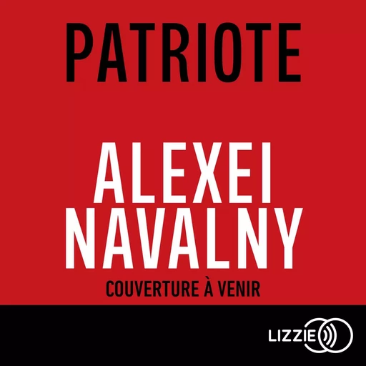 Patriote - Alexeï Navalny - Univers Poche