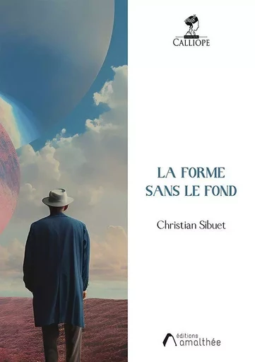 La forme sans le fond - Christian Sibuet - Éditions Amalthée