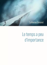 Le temps a peu d'importance