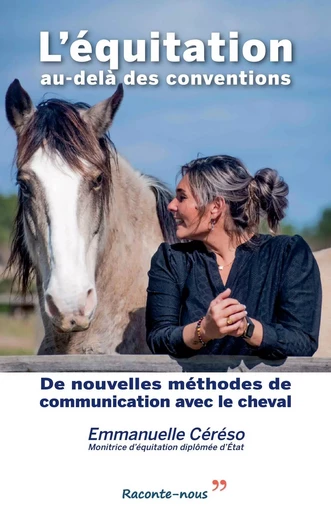 L'équitation au-delà des conventions - Emmanuelle Cereso - Librinova