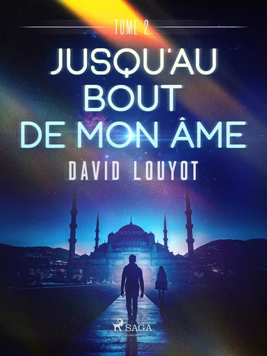 Jusqu'au bout de mon âme - tome 2 - David Louyot - Saga Egmont French