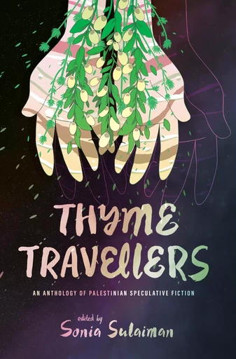 Thyme Travellers - Sonia Sulaiman - Fernwood Publishing