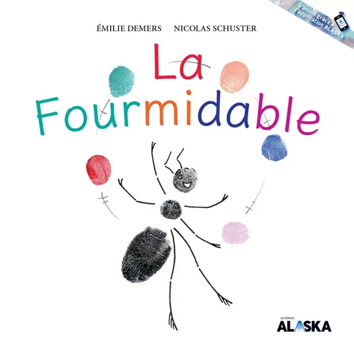 La Fourmidable - Émilie Demers - Les Éditions Alaska