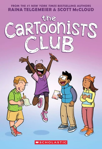 The Cartoonists Club: A Graphic Novel - Raina Telgemeier, Scott McCloud - Scholastic Inc.