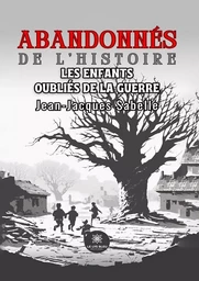 Abandonnés de l’histoire