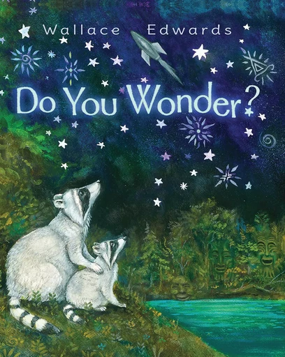 Do You Wonder? - Wallace Edwards - Scholastic Canada Ltd