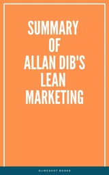 Summary of Allan Dib's Lean Marketing