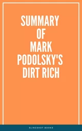 Summary of Mark Podolsky's Dirt Rich