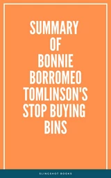 Summary of Bonnie Borromeo Tomlinson's Stop Buying Bins