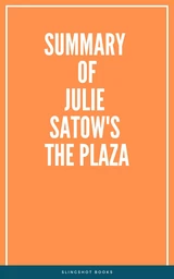 Summary of Julie Satow's The Plaza