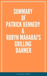 Summary of Patrick Kennedy & Robyn Maharaj's Grilling Dahmer