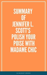 Summary of Jennifer L. Scott's Polish Your Poise with Madame Chic