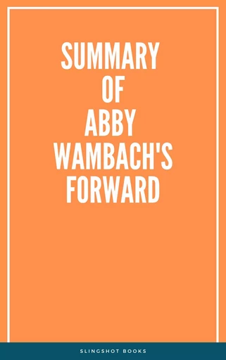 Summary of Abby Wambach's Forward -  Slingshot Books - Slingshot Books