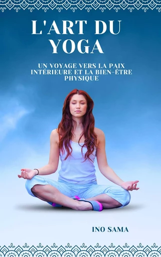 L'Art du Yoga - Ino Sama - Bookelis